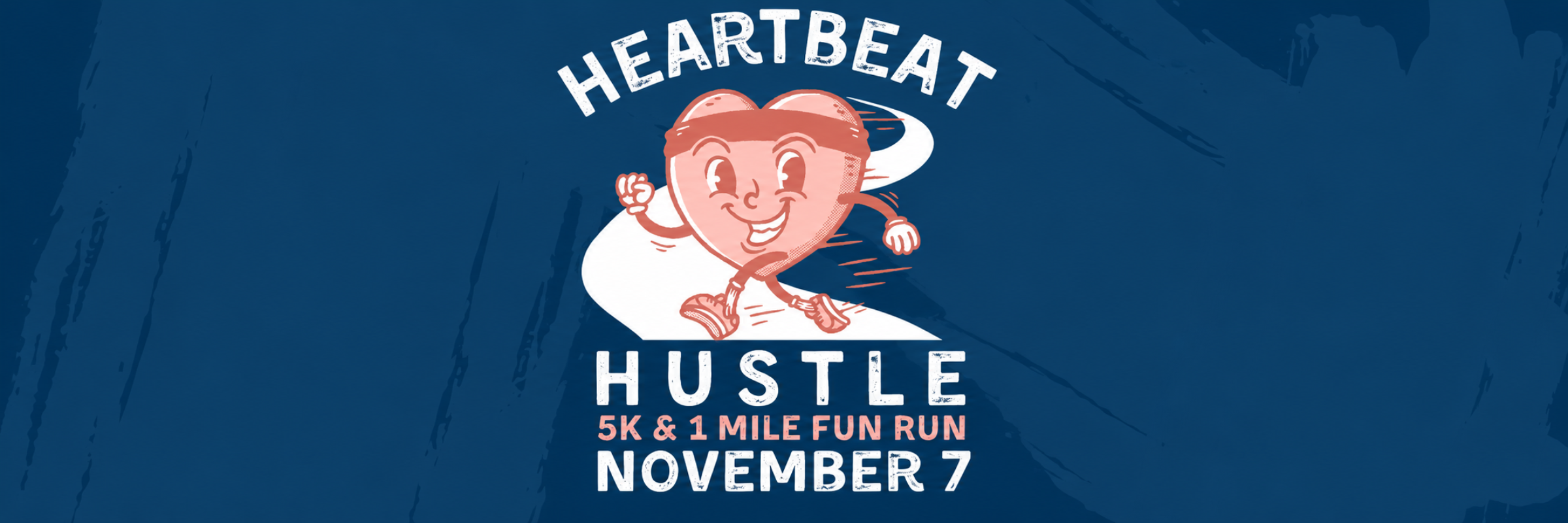 Heartbeat Hustle 5K & 1 Mile Fun Run