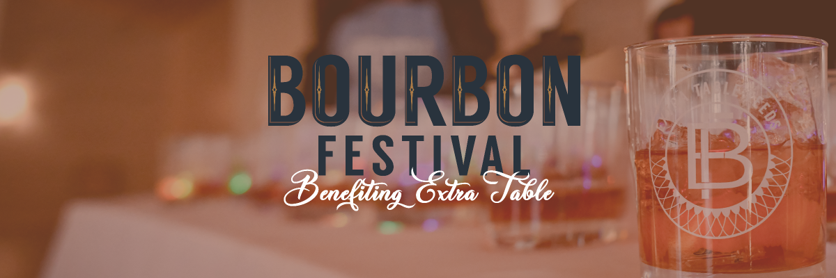 6th Annual Extra Table Bourbon Festival